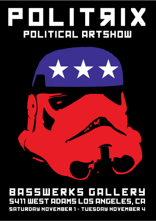 POLITRIX: POLITICAL ART SHOW, SATURDAY NOV. 1